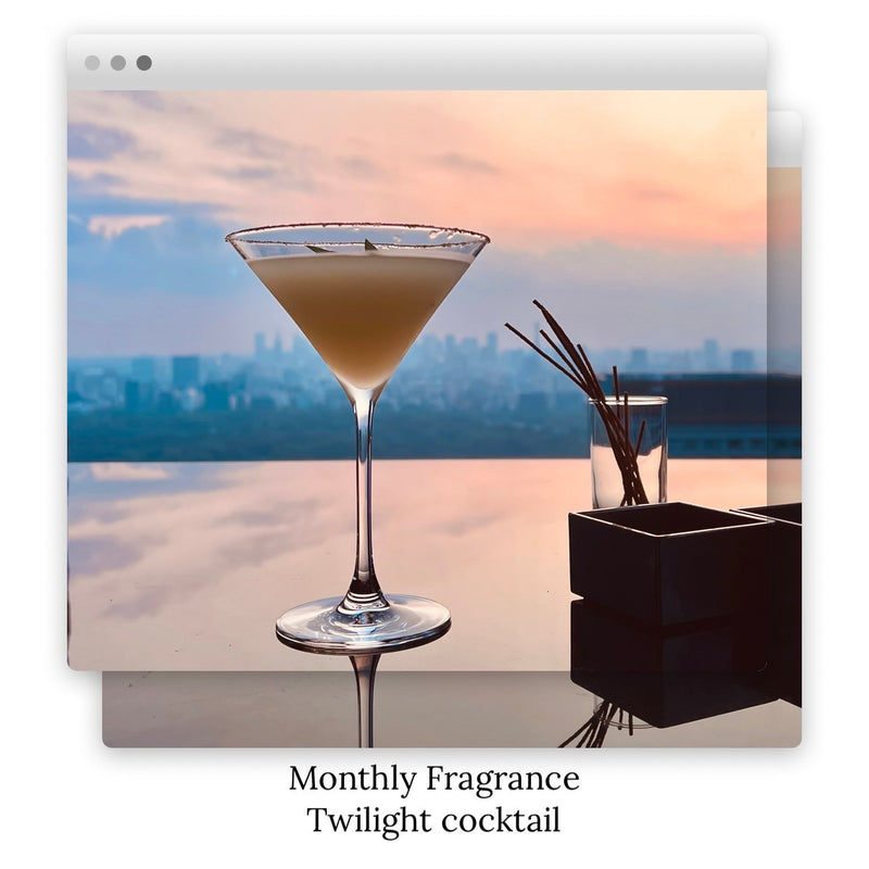 Monthly Fragrance　Twilight cocktail